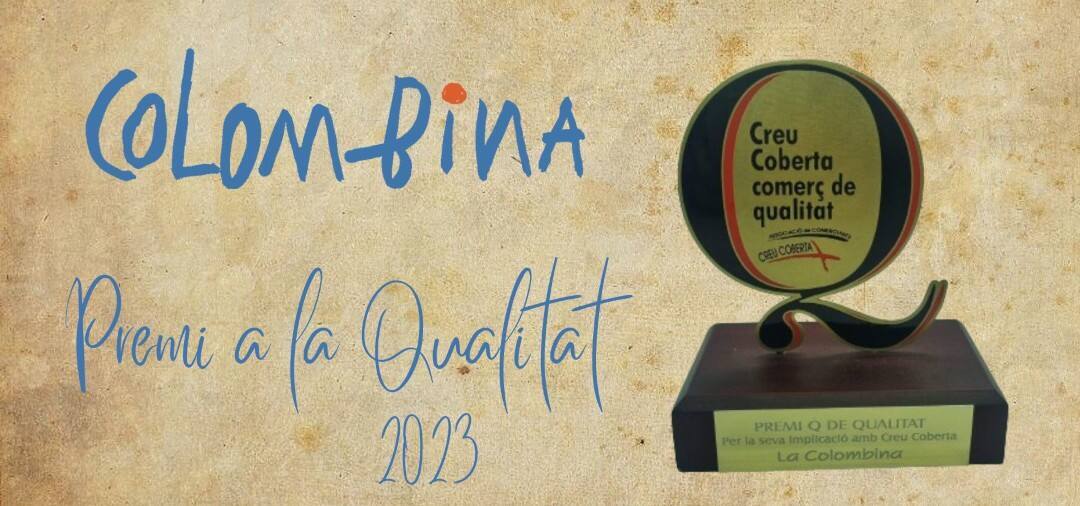 La Colombina, premi a la Qualitat - Comerç Creu Coberta - Barcelona desembre de 2023
